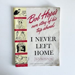 I Never Left Home by Bob Hope (Softcover/Magazine 1944) Story of his Trip Abroad